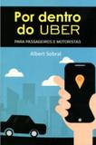 Por Dentro do Uber - Para Passageiros e Motoristas - All print