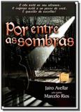 Por Entre as Sombras - Itapua