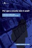 Por que a escola nao e azul - Paco editorial