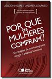 Por que as mulheres compram estrategias de market - Saraiva