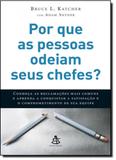 Por Que as Pessoas Odeiam Seus Chefes - Sextante