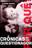 Por quê Crônicas de Um Questionador - Sguerra design