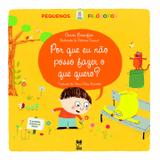 Por que não posso fazer o que quero?