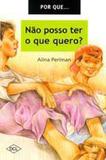 Por que Não Posso Ter O que Quero - Dcl