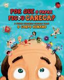 Por Que o Papai Ficou Careca - Lume livros
