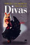 Por que Os Homens Preferem As Divas - Leya