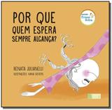 Por que quem espera sempre alcanca - colecao fras - Ibep