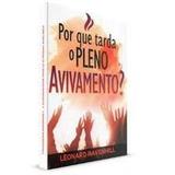 Por que tarda o pleno avivamento - Leonard Ravenhill - Editora betânia
