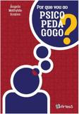 Por que vou ao psicopedagogo - Artesa ed.