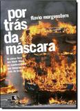 Por Trás da Máscara: Do Passe Livre aos Black Blocs, as Manifestações que Tomaram as Ruas do Brasil - Record