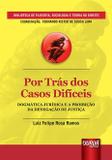 Por Trás dos Casos Difíceis - Juruá