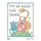 Por Um Mundo Mais Bacana - Ftd - agua branca