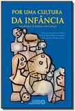 Por Uma Cultura da Infância: Metodologias de Pesquisa Com Crianças - Autores associados