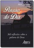Porcao do dia: 365 reflexoes sobre a palavra de de - Appris