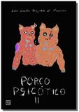 Porco psicotico ii - Autor independente