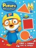 Pororo - Cores e formas com os amigos