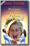 Porque as pessoas fel.sao felizes - Editora da mente