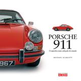Porsche 911 - O esportivo mais cobiçado do mundo