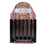 Porta Cápsulas Coffee Nespresso Cafeteria - Cardosoutl
