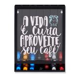 Porta Cápsulas de Parede Modelo Nespresso Aproveite Seu Café - Gton