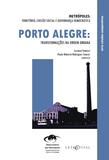 Porto Alegre: Transformações na ordem urbana - Letra capital editora