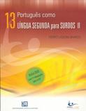 Português como língua segunda para surdos ii ( inclui dvd ) - Universidade catolica editora