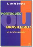 Portugues ou brasileiro um convite a pesquisa - Parabola