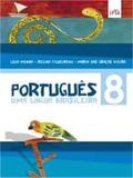 Português - uma Língua Brasileira - 8º Ano - Ensino Fundamental II - 8º Ano - Leya - didáticos