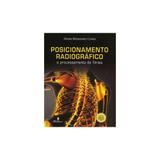Posicionamento radiográfico - Editora martinari