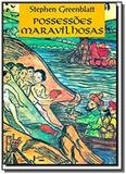 Possessões Maravilhosas: O Deslumbramento do Novo Mundo - Edusp