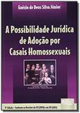 Possibilidade juridica de adocao por casais homoss - Jurua
