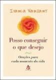 Posso conseguir o que desejo - orações para cada momento da vida - Sextante