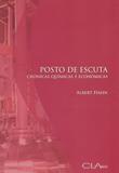 Posto de Escuta - Crônicas Químicas e Econômicas - Cla editora