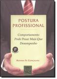 Postura Profissional: Comportamento Pode Pesar Mais que Desempenho - Qualitymark
