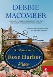 Pousada Rose Harbor, A - Novo conceito