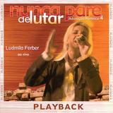 Pra. Ludmila Ferber - Nunca Pare De Lutar - Ao Vivo - CD Playback - Som livre
