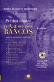 Prática Contra o Abuso dos Bancos - Mundo jurídico
