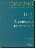 Prática da Psicoterapia - Vol.16 - Vozes