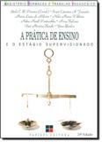 PRATICA DE ENSINO E O ESTAGIO SUPERVISIONADO, A - PICONEZ 23 Ed 2002 - ISBN - 8530801598 - Papirus