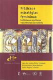 Pratica e estrategias femininas - col. historia da ciencia - Lf - livraria da fisica