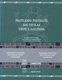 Praticando Port.Nas Escolas Tiriyo e Kaxuyana-2Vol - Imprensa oficial