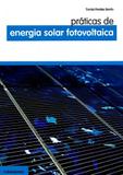 Práticas de Energia Solar Fotovoltaica - Publindústria edições técnicas