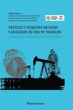 Práticas e Pesquisas Em Saúde e Qualidade de Vida No Trabalho - A Realidade de Macaé e Rio Das Ostras - Editora crv