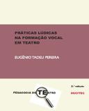 Práticas Lúdicas na Formação Vocal em Teatro - Hucitec