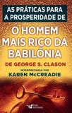 Práticas para a prosperidade de, as - o homem mais rico da babilônia - Faro editorial