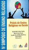 PRAXIS DO ENSINO RELIGIOSO NA ESCOLA - 1ª - Sinodal editora