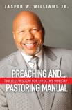 Preaching and Pastoring Manual - Jasper williams ministries