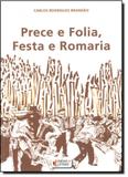 Prece e Folia, Festa e Romaria - Ideias letras - santuario