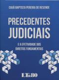 Precedentes Judiciais e a Efetividade dos Direitos Fundamentais - Ltr