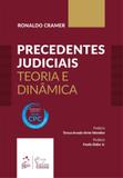 Precedentes Judiciais - Teoria e Dinâmica